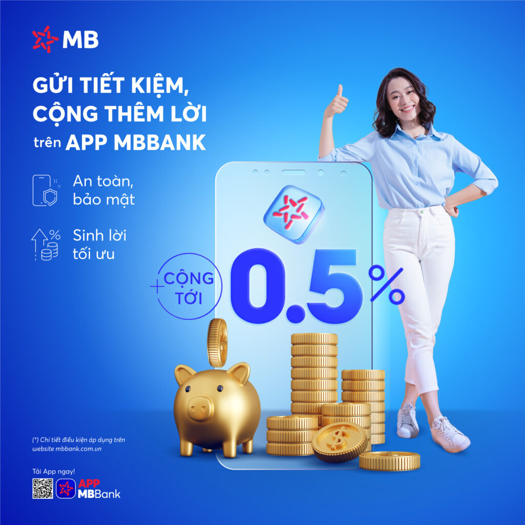 Cộng thêm tới 0,5% lãi suất khi gửi tiết kiệm trên App MBBank