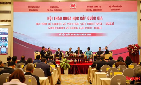 Hội thảo khoa học quốc gia 80 năm Đề cương về văn hóa Việt Nam: Khát vọng chấn hưng, phát triển nền văn hóa Việt Nam