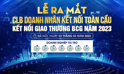 Sắp ra mắt Câu lạc bộ Doanh nhân kết nối toàn cầu (Business Connect Global)