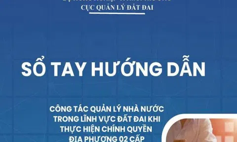 Bộ Nông nghiệp và Môi trường phát hành Sổ tay hướng dẫn quản lý đất đai