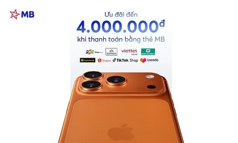 Ưu đãi giảm ngay 4 triệu đồng khi mua iPhone 17 dành cho chủ thẻ tín dụng MB