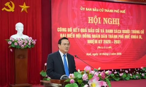 TP Huế: Công bố danh sách 53 người trúng cử đại biểu HĐND khóa IX, nhiệm kỳ 2026 – 2031