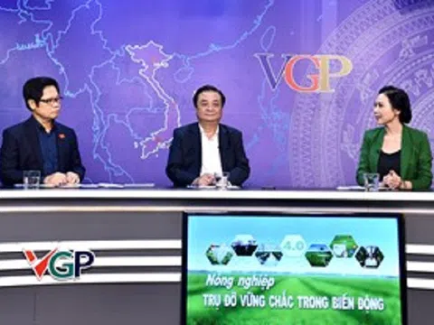 Nội dung Tọa đàm 'Nông nghiệp - Trụ đỡ vững chắc trong biến động'