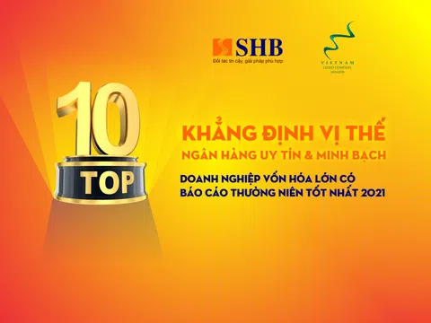 SHB lọt vào top 10 doanh nghiệp vốn hóa lớn có Báo cáo thường niên tốt nhất