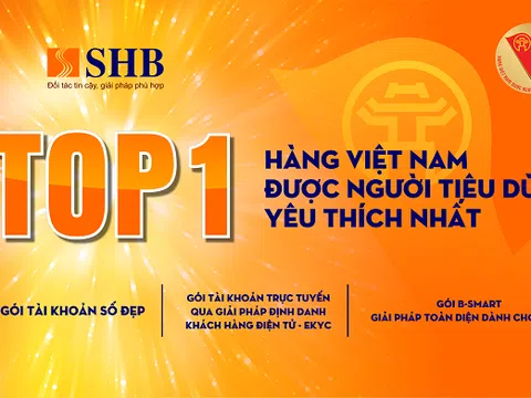 Nhiều sản phẩm của SHB được vinh danh “Top 1 Hàng Việt Nam được người tiêu dùng yêu thích nhất năm 2021”