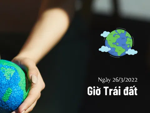 Giờ Trái đất 2022: Kiến tạo Tương lai – Bây giờ hoặc không bao giờ