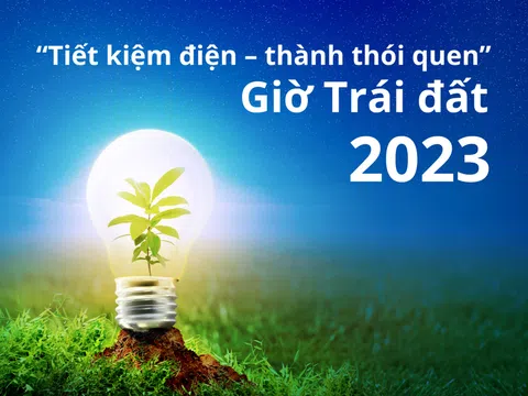 Giờ Trái đất năm 2023: "Tiết kiệm điện - thành thói quen"