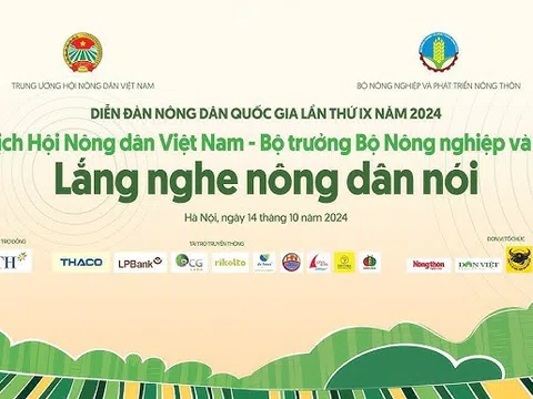 Diễn đàn Nông dân Quốc gia 2024: “Lắng nghe nông dân nói”