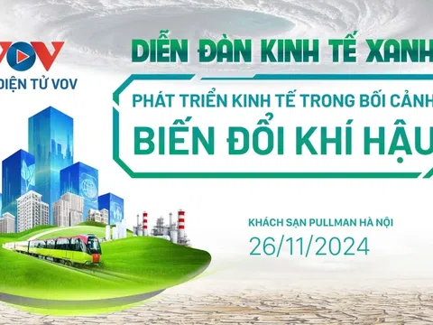 Diễn đàn Kinh tế xanh: Phát triển kinh tế trong bối cảnh biến đổi khí hậu