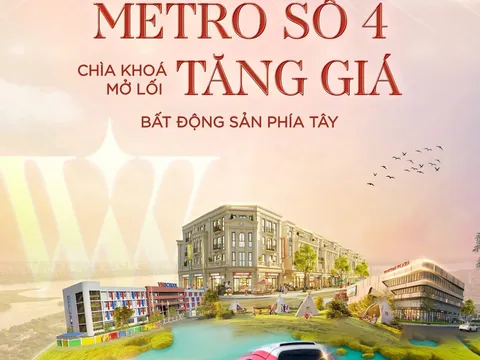 Metro số 4 và “bản đồ tăng giá” của bất động sản phía Tây Hà Nội