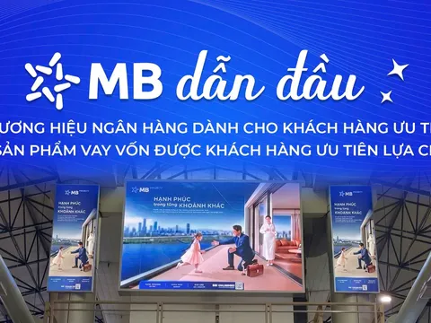 MB dẫn đầu Thương hiệu Ngân hàng dành cho Khách hàng ưu tiên và Sản phẩm Vay vốn được Khách hàng ưu tiên lựa chọn